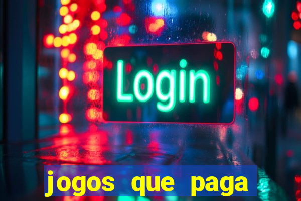 jogos que paga dinheiro de verdade no paypal